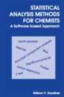 Image for Statistical analysis methods for chemists: a software-based approach