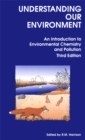 Image for Understanding our Environment: An Introduction to Environmental Chemistry and Pollution