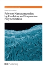 Image for Polymer nanocomposites by emulsion and suspension