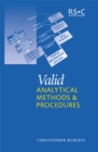 Image for Valid analytical methods and procedures: a best practice approach to method selection, development and evaluation