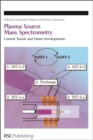 Image for Plasma source mass spectrometry: current trends and future developments