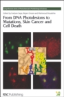 Image for From DNA photolesions to mutations, skin cancer and cell death