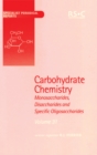 Image for Carbohydrate chemistry: monosaccharides, disaccharides and specific oligosaccharides. Vol. 31 : 31