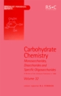 Image for Carbohydrate chemistry.: Monosaccharides, disaccharides and specific oligosaccharides (A review of the literature published during 1998) : 32