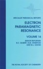 Image for Electron paramagnetic resonance.: (A review of recent literature to 1997) : Volume 16,