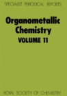Image for Organometallic chemistry.: a review of the literature published during 1981 : Volume 11