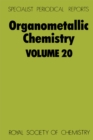 Image for Organometallic chemistry: a review of literature published during 1990, Vol. 20.