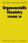 Image for Organometallic chemistry.: a review of the literature published during 1994 : Volume 24