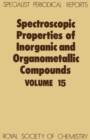 Image for Spectroscopic properties of inorganic and organometallic compounds.: a review of the recent literature published up to late 1981 : Volume 15