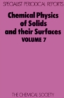 Image for Chemical physics of solids and their surfaces.: a review of the recent literature published up to mid-1977 : Vol.7