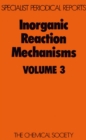 Image for Inorganic reaction mechanisms. Vol.3: a review of the literature published between December 1971 and June 1973