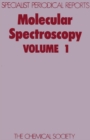 Image for Molecular spectroscopy.: a specialist periodical report : Volume 1
