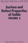 Image for Surface and defect properties of solids.: (A review of the recent literature published up to April 1973.) : Volume 3,