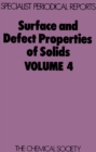 Image for Surface and defect properties of solids. Vol. 4: a review of the recent literature published up to April 1974