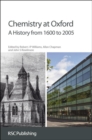 Image for Chemistry at Oxford: a history from 1600 to 2005