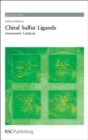 Image for Chiral Sulfur Ligands: Asymmetric Catalysis