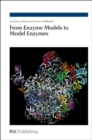 Image for From enzyme models to model enzymes