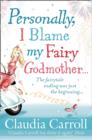 Image for Personally, I Blame My Fairy Godmother