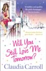 Image for Will You Still Love Me Tomorrow?