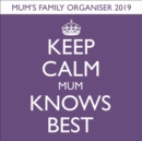 Image for Keep Calm &amp; Carry On, Mum Knows Best P W 2019