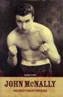 Image for John McNally : Boxing&#39;s Forgotten Hero