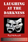 Image for Laughing at the Darkness : Postmodernism and Optimism in American Humour