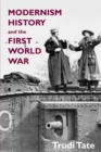 Image for Modernism, History and the First World War