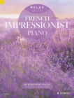 Image for Relax with French Impressionist Piano : 28 Beautiful Pieces