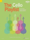 Image for The Cello Playlist : 50 Popular Classics in Easy Arrangements