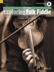 Image for Exploring Folk Fiddle : An Introduction to Folk Styles, Technique and Improvisation