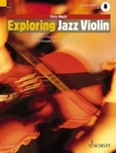 Image for Exploring Jazz Violin : An Introduction to Jazz Harmony, Technique and Improvisation