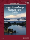 Image for Argentinian Tango and Folk Tunes for Violin : 41 Traditional Pieces