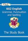 Image for KS2 English: Grammar, Punctuation and Spelling Study Book - Ages 7-11