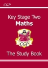 Image for Key Stage Two maths: The study book