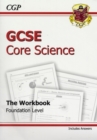 Image for GCSE Core Science Workbook (Including Answers) - Foundation (A*-G Course)
