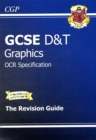 Image for GCSE Design &amp; Technology Graphics OCR Revision Guide (A*-G Course)