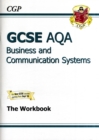 Image for GCSE Business &amp; Communication Systems AQA Workbook (A*-G Course)