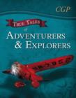 Image for True Tales of Adventurers &amp; Explorers — Reading Book: Zhang Qian, Livingstone, Bly &amp; Earhart