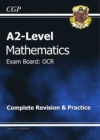 Image for A2-Level Maths OCR Complete Revision &amp; Practice