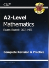 Image for A2 Level Maths OCR MEI Complete Revision &amp; Practice