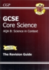 Image for GCSE Core Science AQA B Revision Guide (with Online Edition) (A*-G Course)