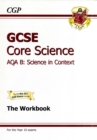 Image for GCSE Core Science AQA B the Workbook (A*-G Course)