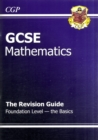 Image for GCSE Maths Revision Guide - Foundation the Basics (A*-G Resits)