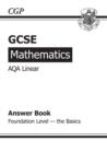 Image for GCSE Maths AQA Linear Answers (for Workbook) - Foundation the Basics