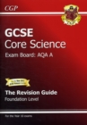 Image for GCSE Core Science AQA A Revision Guide - Foundation (with Online Edition)