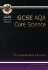 Image for GCSE AQA core science  : complete revision and practice for the year 10 exams