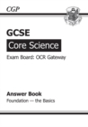 Image for GCSE Core Science OCR Gateway Answers (for Workbook) Foundation the Basics (A*-G Course)