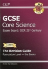 Image for GCSE Core Science OCR 21st Century Revision Guide - Foundation the Basics (with Online Ed) (A*-G)