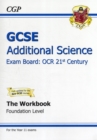 Image for GCSE Additional Science OCR 21st Century Workbook - Foundation (A*-G Course)