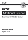Image for GCSE Additional Science OCR 21st Century Answers (for Workbook) - Higher (A*-G Course)